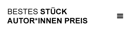 Nominierungen | Bestes Stück – Autor*innenpreis